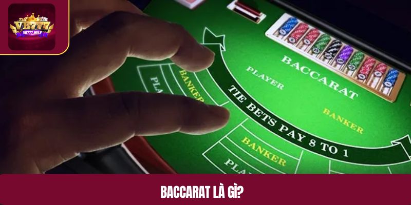 Baccarat là gì?