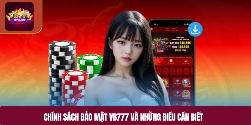 Chính sách bảo mật VB777 và những điều cần biết