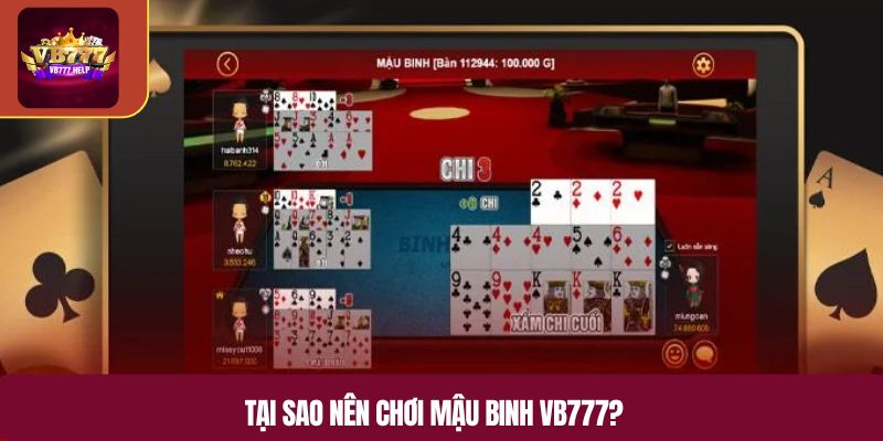 Tại sao nên chơi Mậu Binh VB777?