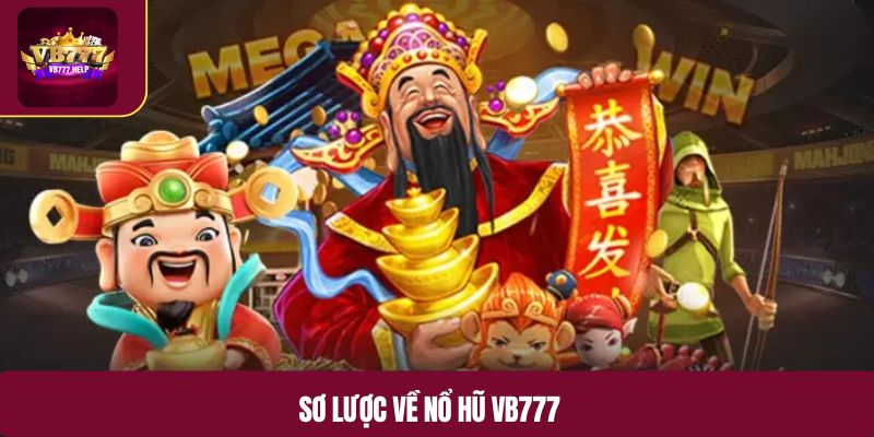 Sơ lược về nổ hũ VB777