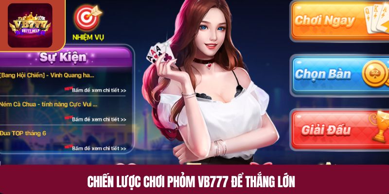 Chiến lược chơi phỏm VB777 để thắng lớn