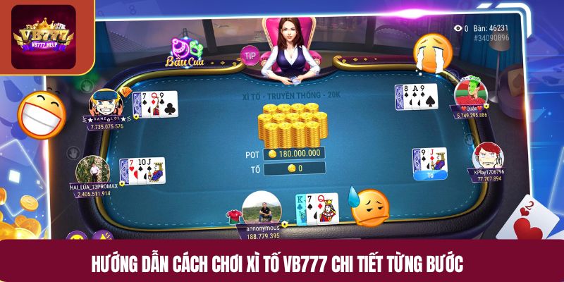 Hướng dẫn cách chơi xì tố VB777 chi tiết từng bước